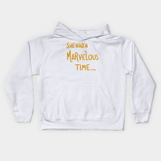 She Had A Marvelous Time... Lyrics Kids Hoodie by emilystp23